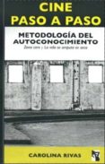 CINE PASO A PASO: METODOLOGIA DEL AUTOCONOCIMIENTO (INCLUYE DVD) di RIVAS, CAROLINA 