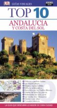 ANDALUCIA Y COSTA DEL SOL 2016 (GUIAS VISUALES TOP 10) di VV.AA. 
