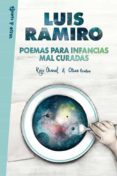 POEMAS PARA INFANCIAS MAL CURADAS di RAMIRO, LUIS 