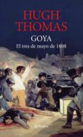 GOYA: 3 DE MAYO DE 1808 de THOMAS, HUGH 