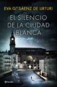PACK SILENCIO DE LA CIUDAD BLANCA + LOS ESCENARIOS MAGICOS DE EL SILENCIO DE LA CIUDAD BLANCA de GARCIA SAENZ DE URTURI, EVA 