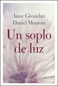 UN SOPLO DE LUZ de GIVAUDAN, ANNE  MEUROIS, DANIEL 