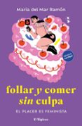 Follar Y Comer Sin Culpa Maria Del Mar Ramon