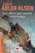 DEPARTAMENTO Q 2: LOS CHICOS QUE CAYERON EN LA TRAMPA de ADLER-OLSEN, JUSI 