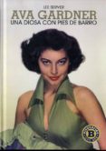 AVA GARDNER: UNA DIOSA CON PIES DE BARRO (COLECCION SERIE ORO) de SERVER, LEE 