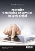 INNOVACION Y MARKETING DE SERVICIOS EN LA ERA DIGITAL de VILLASECA MORALES, DAVID 