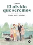 EL OLVIDO QUE SEREMOS (NOVELA GRFICA) de ALBA, TYTO ABAD FACIOLINCE, HECTOR 