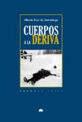 CUERPOS A LA DERIVA de RUIZ DE SAMANIEGO, ALBERTO 