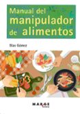 MANUAL DEL MANIPULADOR DE ALIMENTOS di GOMEZ, BLAS 