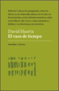 EL VASO DE TIEMPO de HUERTA, DAVID 