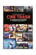 CINE TRASH: EL ALIMENTO DE LOS DIOSES di FERRIS, ANGEL 