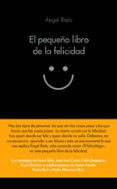 EL PEQUEO LIBRO DE LA FELICIDAD di RIELO, ANGEL 