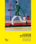 UTOPIAS MODERNAS = MODERN UTOPIAS di VV.AA. 