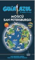MOSCU Y SAN PETERSBURGO 2016 (6 ED.) (GUIA AZUL) de GARCIA MARIN, JESUS 