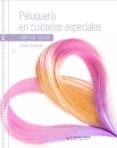 PELUQUERA EN CUIDADOS ESPECIALES di VV.AA. 