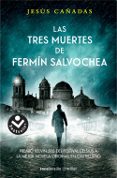 LAS TRES MUERTES DE FERMIN SALVOCHEA di CAADAS, JESUS 