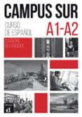 CAMPUS SUR A1-A2 CUADERNO DE EJERCICIOS di VV.AA. 