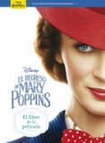 EL REGRESO DE MARY POPPINS. EL LIBRO DE LA PELICULA de DISNEY 