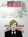 SIBERIA di MICHELUZZI, ATTILIO 
