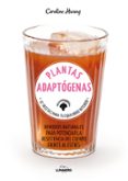 PLANTAS ADAPTOGENAS: 67 RECETAS PARA TU EQUILIBRIO INTERIOR di HWANG, CAROLINE 