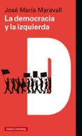 LA DEMOCRACIA Y LA IZQUIERDA di MARAVALL, JOSE MARIA 