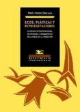 ECOS, PLATICAS Y REPRESENTACIONES di VV.AA. 