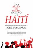 UNA BALSA DE PIEDRA CAMINO DE HAITI de SARAMAGO, JOSE 