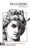 DE LA COLERA de SENECA, LUCIO ANNEO 