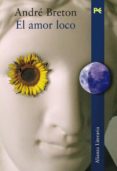 EL AMOR LOCO de BRETON, ANDRE 