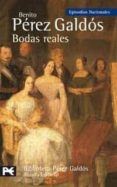 BODAS REALES de PEREZ GALDOS, BENITO 