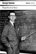 BIOGRAFIA DE LA FISICA de GAMOW, GEORGE 