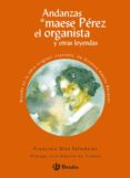 ANDANZAS MAESE PEREZ EL ORGANISTA Y OTRAS LEYENDAS di VV.AA. 