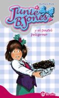 JUNIE B. JONES Y EL PASTEL PELIGROSO di PARK, BARBARA 