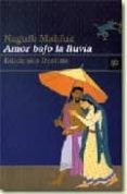 AMOR BAJO LA LLUVIA de MAHFUZ, NAGUIB 