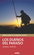 LOS DUEOS DEL PARAISO (PREMIO EDEBE DE LITERATURA JUVENIL) de MARTIN, ANDREU 