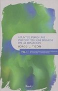 APUNTES PARA UNA PSICOPATOLOGIA BASADA EN LA RELACION. VOL III: RELACIONES EMOCIONALIZADAS, INTRUSIVAS, ACTUADORAS Y 