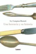 UNA HERENCIA Y SU HISTORIA de COMPTON-BURNETT, IVY 