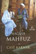 CAFE KARNAK de MAHFUZ, NAGUIB 