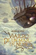 VIAJEROS DE UN MAR DE NUBES di VAZ, BORJA 