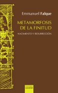 METAMORFOSIS DE LA FINITUD de FALQUE, EMMANUEL 