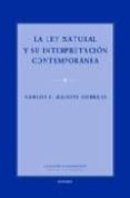 LA LEY NATURAL Y SU INTERPRETACION CONTEMPORANEA de MASSINI-CORREAS, CARLOS I. 