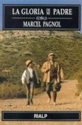 LA GLORIA DE MI PADRE di PAGNOL, MARCEL 
