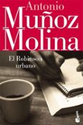 EL ROBINSON URBANO di MUOZ MOLINA, ANTONIO 