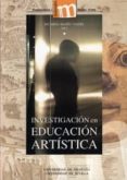 INVESTIGACION EN EDUCACION ARTISTICA de MARIN VIADEL, RICARDO 