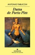 DAMA DE PORTO PIM di TABUCCHI, ANTONIO 
