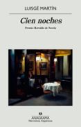 CIEN NOCHES (PREMIO HERRALDE DE NOVELA 2020) de MARTIN, LUISGE 