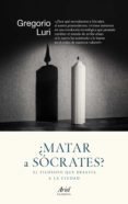 MATAR A SOCRATES? de LURI, GREGORIO 