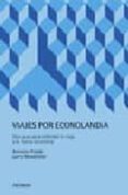 VIAJES POR ECONOLANDIA: UNA GUIA PARA ENTENDER LA VIEJA Y LA NUEV A ECONOMIA de PULIDO, ANTONIO  NEWSLETTER, LARRY 