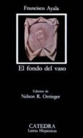 EL FONDO DEL VASO di AYALA, FRANCISCO 