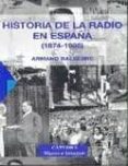 HISTORIA DE LA RADIO EN ESPAA (1874-1985) (2 VOLS.) (INCLUYE CD) di BALSEBRE, ARMAND 